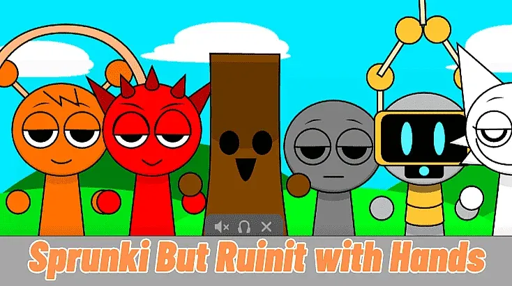 Play Sprunki But Ruinit With Hands