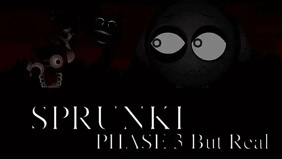 Sprunki Phase 3 Remaster But Real