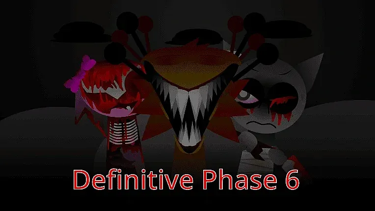 Sprunki Phase 6 Definitive