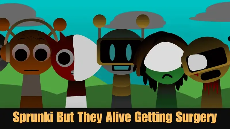 Play Sprunki They Are Alive Getting Surgery 