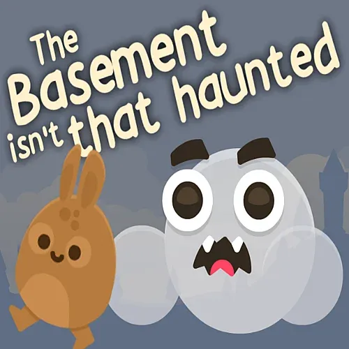 Play The Basement isn't THAT haunted